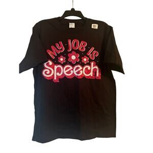 NWOT Port and Company Men's Cut Black Short Sleeve T Shirt My Job is Speech Sz L